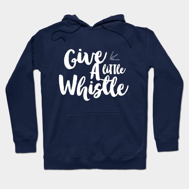 Give A Little Whistle Hoodie by Nathan Gale